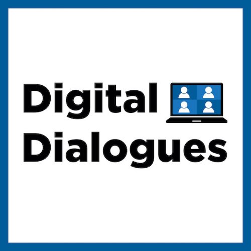 a graphic with a white background and black text that reads: digital dialogues
