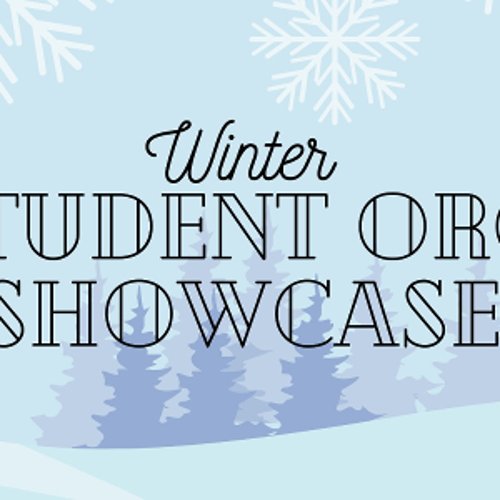Winter Student Org Showcase