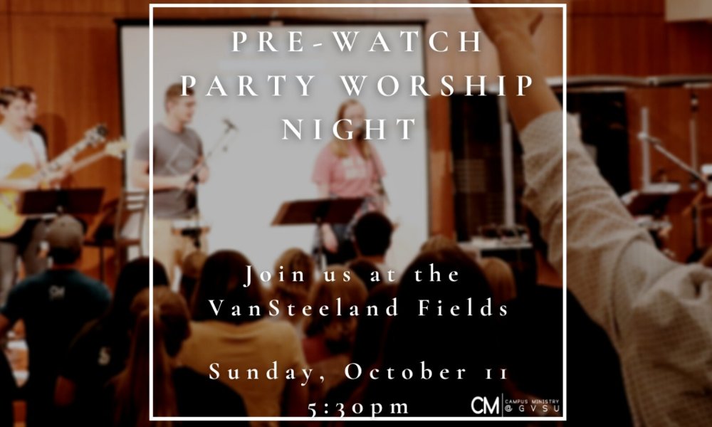 Pre-Watch Party Worship Night (South Campus)