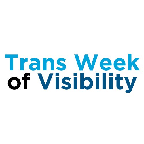 Text reading "Transgender Week of Visibility"