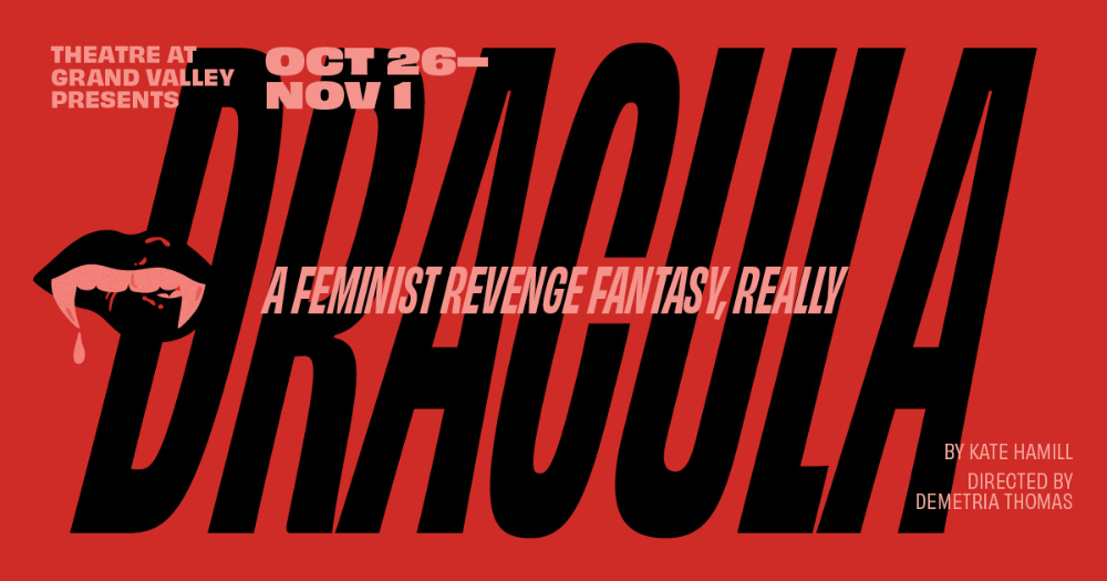 promotion for Dracula a Feminist Revenge Fantasy, really with show dates