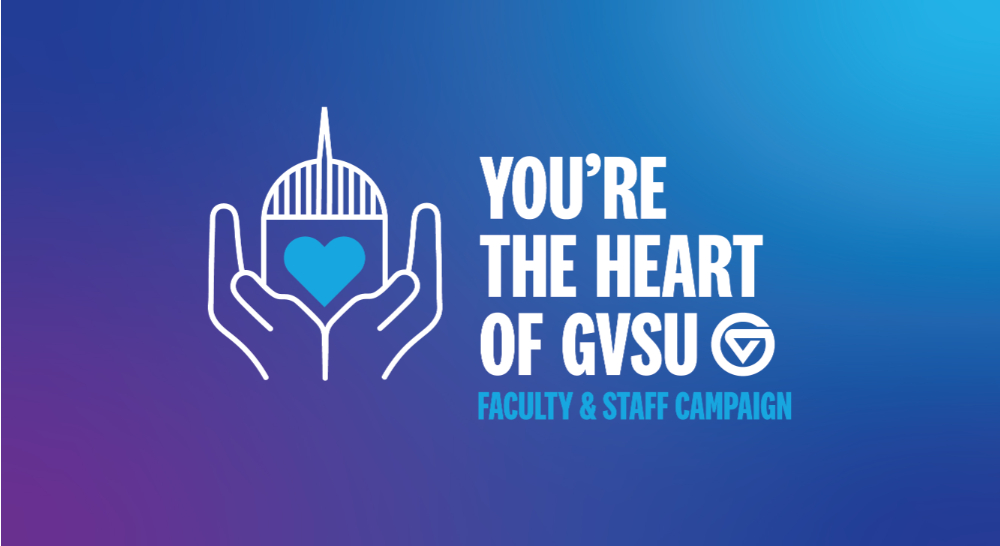 image of hands holding top of carillon with blue heart, You're the Heart of GVSU, Faculty and Staff Campaign