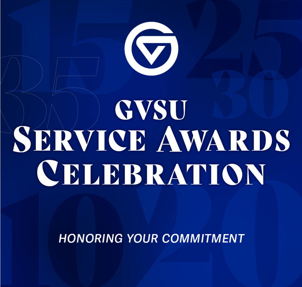 GVSU Service Awards Celebration honoring your commitment