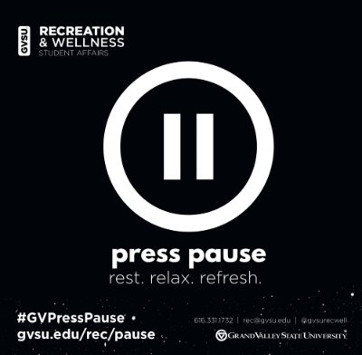 A graphic with a black background and pause button, white text that reads: press pause. rest, relax, refresh. #GVPressPause