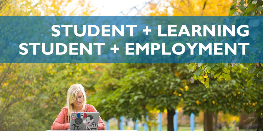 A graphic that reads "Student + Learning, Student + Employment" 
