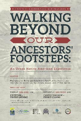 The exhibit, �'Walking Beyond Our Ancestors�' Footsteps: An Urban Native Experience,'� begins November 3 at the Mary Idema Pew Library.