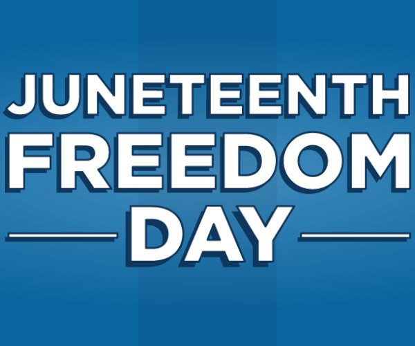 A graphic with a blue background and white text that reads: Juneteenth, Freedom Day.